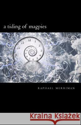 A Tiding Of Magpies Merriman, Raphael 9781519627421