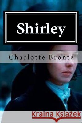 Shirley Charlotte Bronte 9781519627773 Createspace Independent Publishing Platform