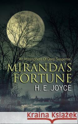 Miranda's Fortune H. E. Joyce 9781519628732 Createspace Independent Publishing Platform