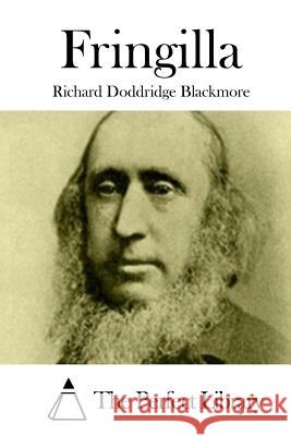 Fringilla Richard Doddridge Blackmore The Perfect Library 9781519628909 Createspace Independent Publishing Platform