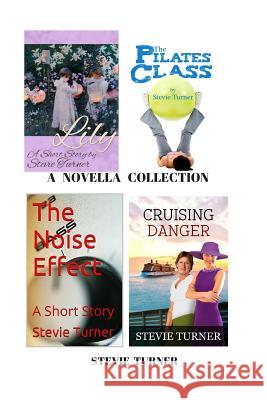 A Novella Collection Stevie Turner 9781519631541 Createspace Independent Publishing Platform