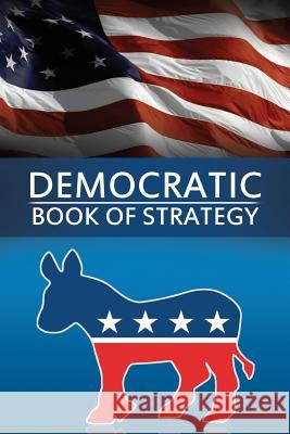 Democratic Book of Strategy Greg Thornberg 9781519634962