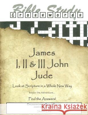 Crosswords Bible Study: James, I, II and III John and Jude Leader Book Sharon Lanz 9781519638977