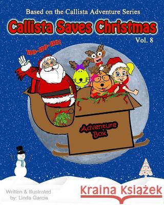 Callista Saves Christmas Linda Garcia 9781519639295