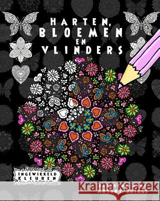 Harten, Bloemen en Vlinders: Ontspannend Kleurboek Briggs, Antony 9781519640468 Createspace Independent Publishing Platform
