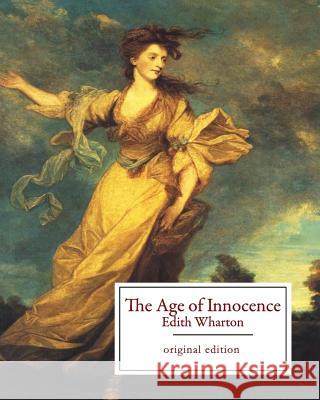 The Age of Innocence (Original Literary Texts) Edith Wharton 9781519643049