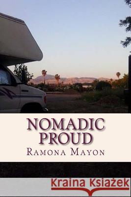 Nomadic Proud: Apartheid is not the same as Segregation and other lessons I never expected to learn in San Francisco Mayon, Ramona 9781519644183 Createspace Independent Publishing Platform
