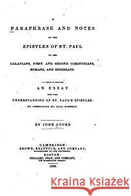 A Paraphrase and Notes on the Epistles of St. Paul John Locke 9781519652966
