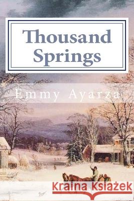 Thousand Springs: An Engaging Western Adventure Emmy Ayarza George Durrie 9781519655288
