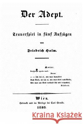 Der Adept. Trauerspiel in Fünf Aufzügen Halm, Friedrich 9781519655400 Createspace Independent Publishing Platform