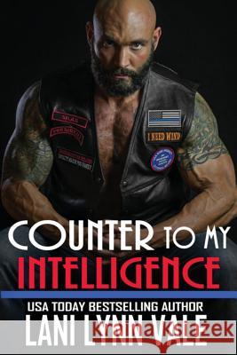 Counter To My Intelligence Vale, Lani Lynn 9781519658944 Createspace Independent Publishing Platform