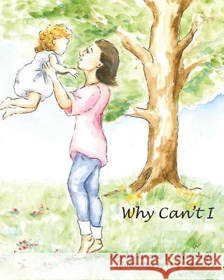 Why Can't I Melanie Ratcliffe Margaret Campbell Sanders 9781519659910