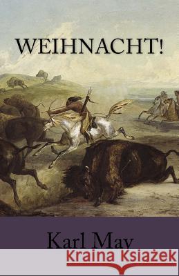Weihnacht! Karl May 9781519665560 Createspace Independent Publishing Platform