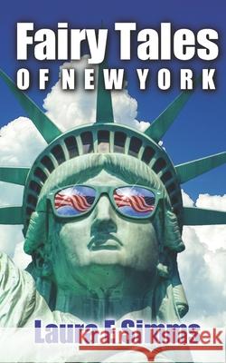 Fairy Tales of New York Laura E. Simms 9781519668639 Createspace Independent Publishing Platform