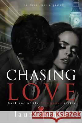 Chasing Love Laura Pinks 9781519669216 Createspace Independent Publishing Platform