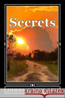 Secrets Johnny Bullard 9781519674050 Createspace Independent Publishing Platform