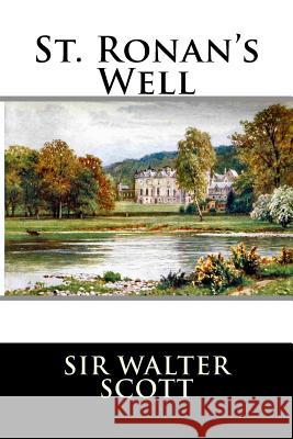 St. Ronan's Well Sir Walter Scott 9781519675088 Createspace Independent Publishing Platform