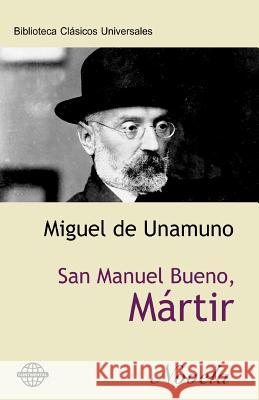 San Manuel Bueno, mártir De Unamuno, Miguel 9781519677518