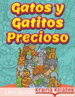 Gatos y gatitos preciosos Sparks, Barry 9781519683700 Createspace Independent Publishing Platform