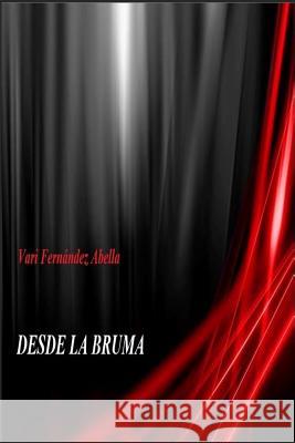 Desde la bruma Independiente, Mrv Editor 9781519687173