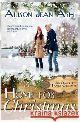 Home for Christmas Alison Jean Ash 9781519690753 Createspace Independent Publishing Platform