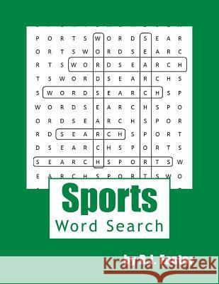 Sports: Word Search R. J. Foster 9781519691415 Createspace Independent Publishing Platform