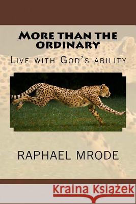 More than the ordinary Mrode, Raphael 9781519691446 Createspace Independent Publishing Platform