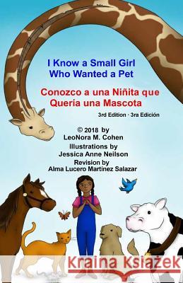 I Know a Small Girl Who Wanted a Pet: Conozco una Niñita que Quería una Mascota Cohen, LeoNora M. 9781519693488