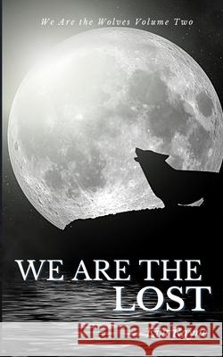 We Are the Lost Eva Rayne 9781519694911 Createspace Independent Publishing Platform