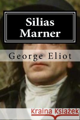 Silias Marner George Eliot 9781519695321 Createspace Independent Publishing Platform