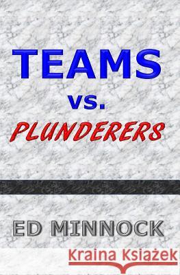 Teams vs. Plunderers Ed Minnock 9781519696083