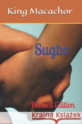Sugbo: Revised Edition King Macachor 9781519702203 Createspace Independent Publishing Platform