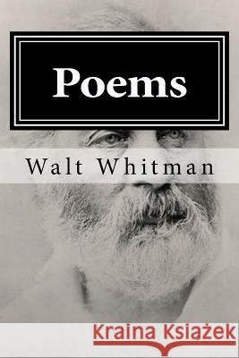 Poems Walt Whitman 9781519702807 Createspace Independent Publishing Platform