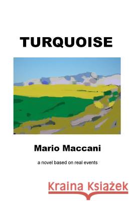Turquoise Mario Maccani 9781519704276 Createspace Independent Publishing Platform