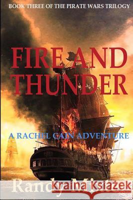 Fire And Thunder Mixter, Randy 9781519704955 Createspace Independent Publishing Platform