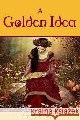 A Golden Idea Stephanie N. Procopio 9781519709509