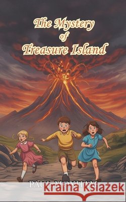 The Mystery of Treasure Island (The Mystery Series, Book 6) Moxham, Paul 9781519718020