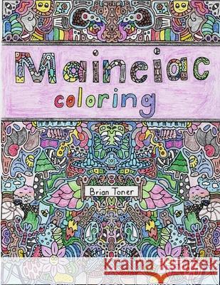 Maineiac Coloring Brian Christopher Toner 9781519726858