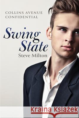 Swing State Steve Milton 9781519733795 Createspace Independent Publishing Platform