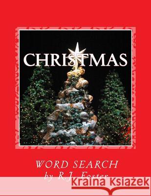 Christmas: Word Search R. J. Foster 9781519736529 Createspace Independent Publishing Platform