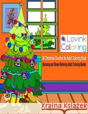 50 Christmas Doodles An Adult Coloring Book: (Relaxing and Stress Relieving Adult Coloring Books) Taylor, Ava 9781519736635 Createspace Independent Publishing Platform