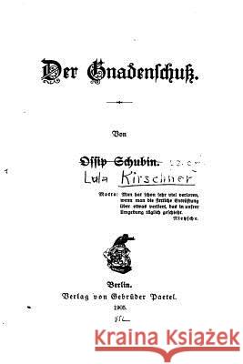 Der Gnadenschuss Ossip Schubin 9781519737953