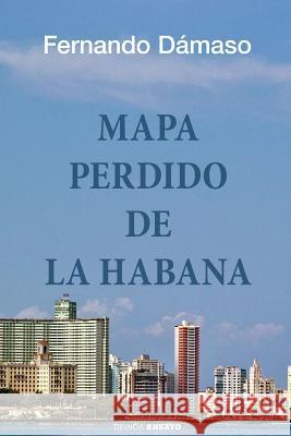 Mapa perdido de La Habana Ediciones, Hypermedia 9781519740786 Createspace Independent Publishing Platform