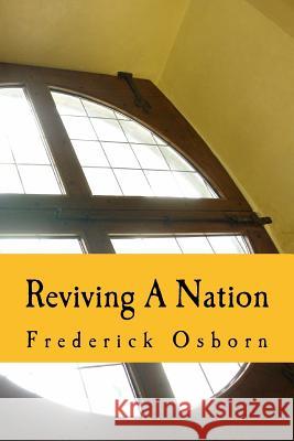 Reviving A Nation: Lessons from the History of Revivals for the 21st Century Church Osborn, Frederick 9781519742353