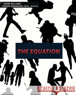 The Equation MR Frank Williams Dr Steven Snodgras 9781519742742 Createspace Independent Publishing Platform