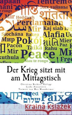 Der Krieg sitzt mit am Mittagstisch: Edition Aura Mundi Arnautovic, Ljuba 9781519742889 Createspace Independent Publishing Platform