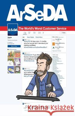 Arseda: The world's worst customer service: (colour edition) Sortwell, Pete 9781519748577