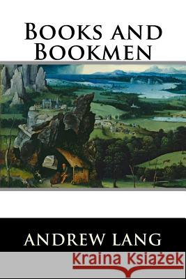 Books and Bookmen Andrew Lang 9781519749697