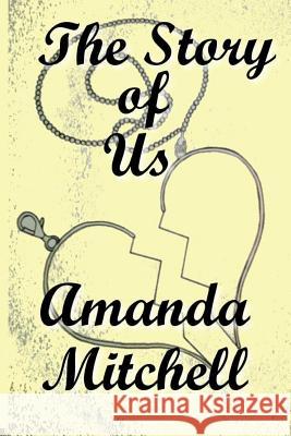 The Story of Us Amanda Mitchell Zack Jue 9781519753014