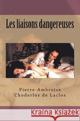 Les liaisons dangereuses Ballin, G-Ph 9781519755315 Createspace Independent Publishing Platform